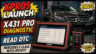 XPRO5 LAUNCH X431 PRO DIAGNOSTIC READ DTC MERCEDES E CLASS W213 MY2017 OBD2 SMARTLINK  DOIP