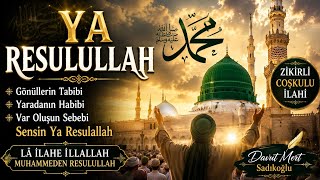 🌹 Ya Resulullah 🌹 Zikirli Coşkulu İlahi Lâ İlâhe İllallah Muhammeden Resulullah