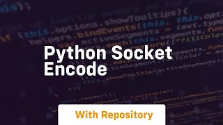 Celebrity python socket encode Profile