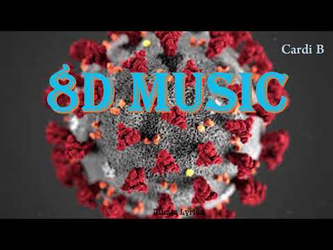 Cardi B  ft. Imarkkeyz - Coronavirus ( 8D Music )