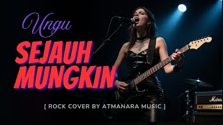 Ungu  Sejauh Mungkin rock Cover  Atmanara