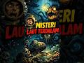 misteri laut terdalam#misterilaut #misteri #laut