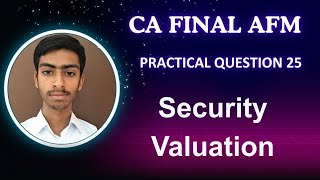 Practical Question 25 | Security Valuation | CA Final AFM