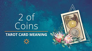 Ultimate Guide to Tarot Card Meanings: Two of Pentacles / Two of Coins