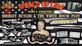 W.O.L. Pt 2 Ch 2 - Smedley Butler & The White House Plot