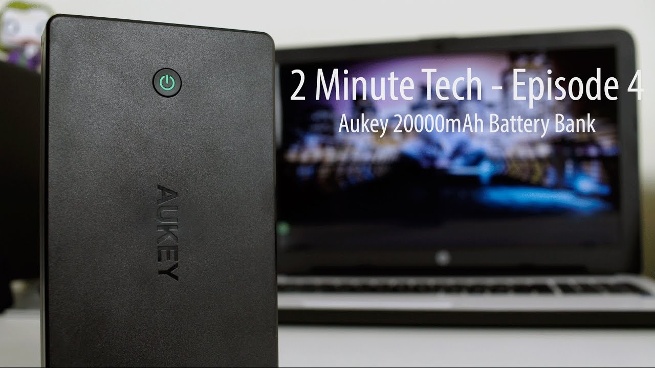 2 Minute Tech - Aukey 20000mAh Battery Bank (Episode 4) - YouTube