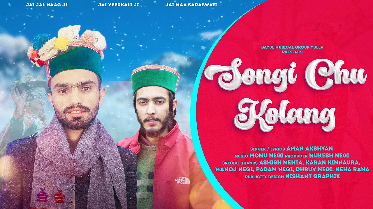 SONGI CHU KOLANG || AMAN AKSHYAN || MONU NEGI || LATEST KINNAURI SONG