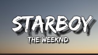 The Weeknd - Starboy (Lyrics) ft. Daft Punk