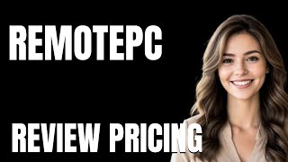 RemotePC Review Pricing Explained  What You Get for Your Money