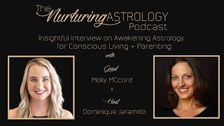 Awakening Astrology for Conscious Living & Parenting with Molly McCord