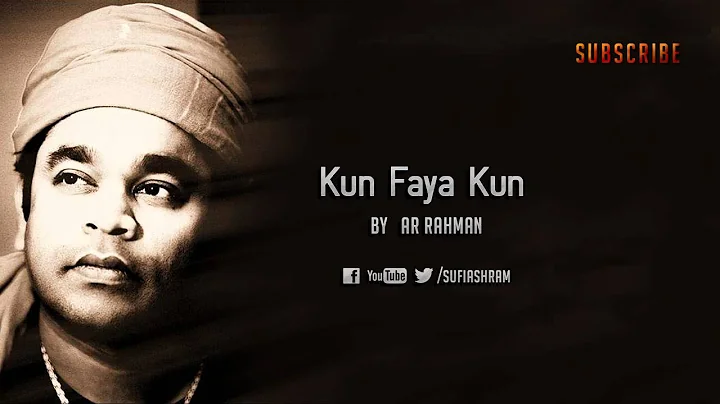 Kun Faya Kun By AR Rahman