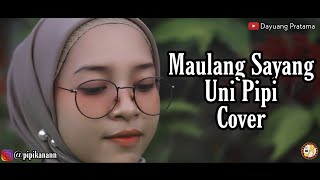 Curhatan si Uni PIPI Maulang Sayang - Adilla [Cover]