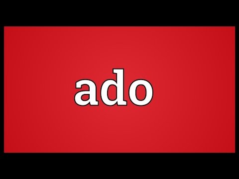 Great Ado Meaning