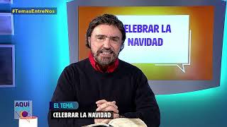 ¿Por qué celebrar la Navidad - Armando Alducin - Enlace TV