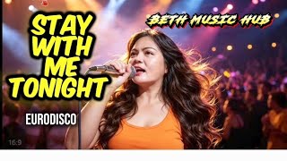 STAY WITH ME TONIGHT-(Lyrics)