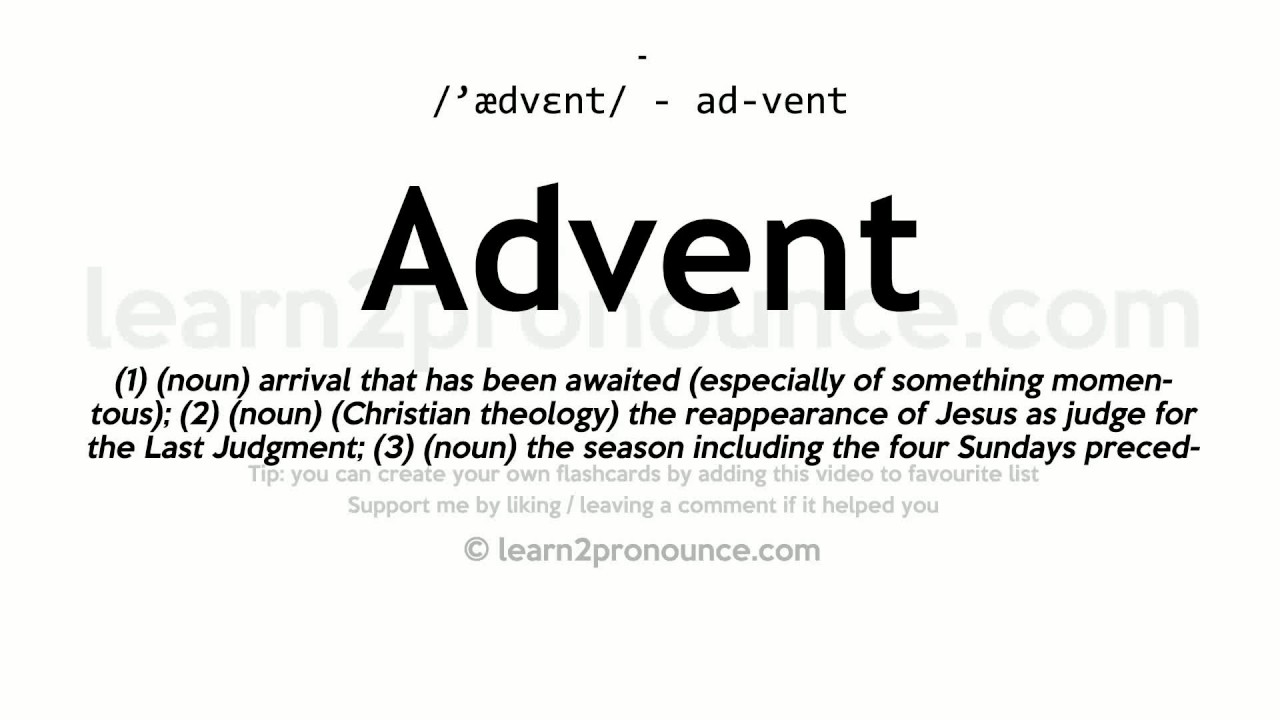 Pronunciation Of Advent Definition Of Advent YouTube pronunciation-of-advent-definition-of-advent-youtube