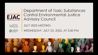 Environmental Justice Advisory Council (EJAC) Public Meeting - July 23, 2025