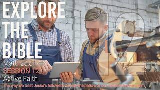 Celebrity Lifeway | Explore the Bible: Active Faith (Matt. 25:31-46) Wealth