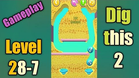 dig this 2 level 28-7 gameplay walkthrough Solution