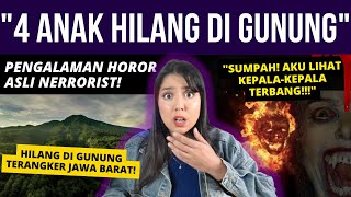 Download Lagu PENGALAMAN HORROR ASLI: 4 ANAK HILANG DI GUNUNG! | #NERROR MP3