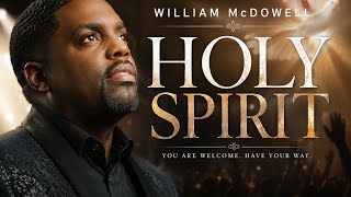 William McDowell | Holy Spirit 