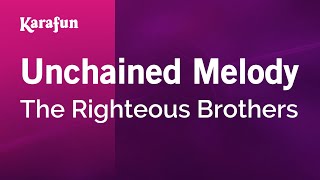 Unchained Melody - The Righteous Brothers | Karaoke Version | KaraFun