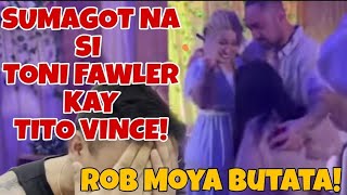 TONI FAWLER SINAGOT NA ANG TANONG NI TITO VINCE, ROB MOYA DI NA MAKAKADISKARTE KAY MOMMY ONIN