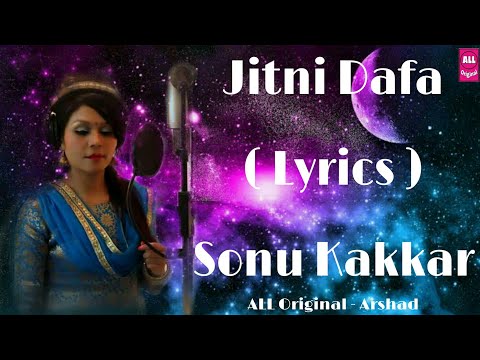 Jitni Dafa Lyrics Cover By Sonu Kakkar Yasser Desai Jeet Gannguli ALL Original Arshad