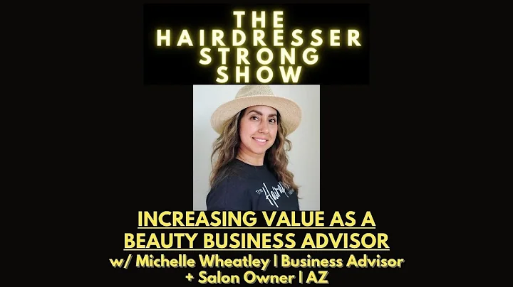 INCREASING VALUE AS A BEAUTY BUSINESS ADVISOR | MI...