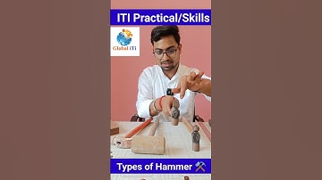 ITI Practical | Ball Pein Hammer | Cross Pein Hammer | Claw Hammer #globaliti
