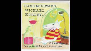 Three Men Sitting On a Hollow Log - Cass McCombs