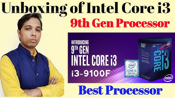 Intel Core i3-9100F Processor Unboxing & Review | 9th Gen | Best for Editing & Gaming | In Hindi