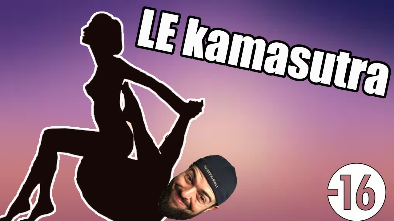 Le kamasutra !!! YouTube