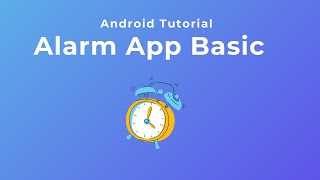 Making Alarm App Simple #9 - Android Tutorial screenshot 4