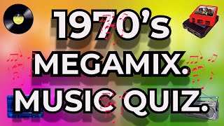 1970's MEGAMIX Music Quiz. Challenge your Music Knowledge Name the song from 10 second intro.