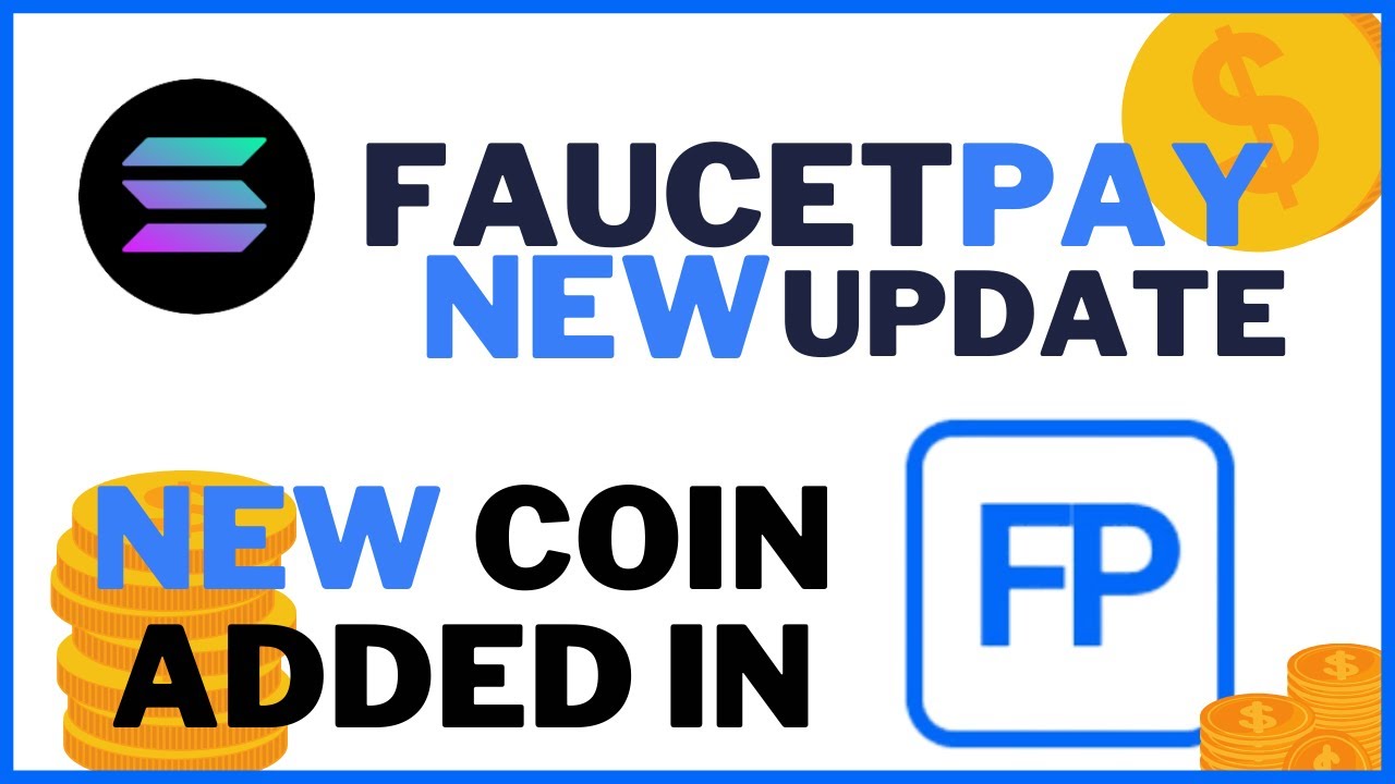 FaucetPay New Update about Solana(SOL) Coin 