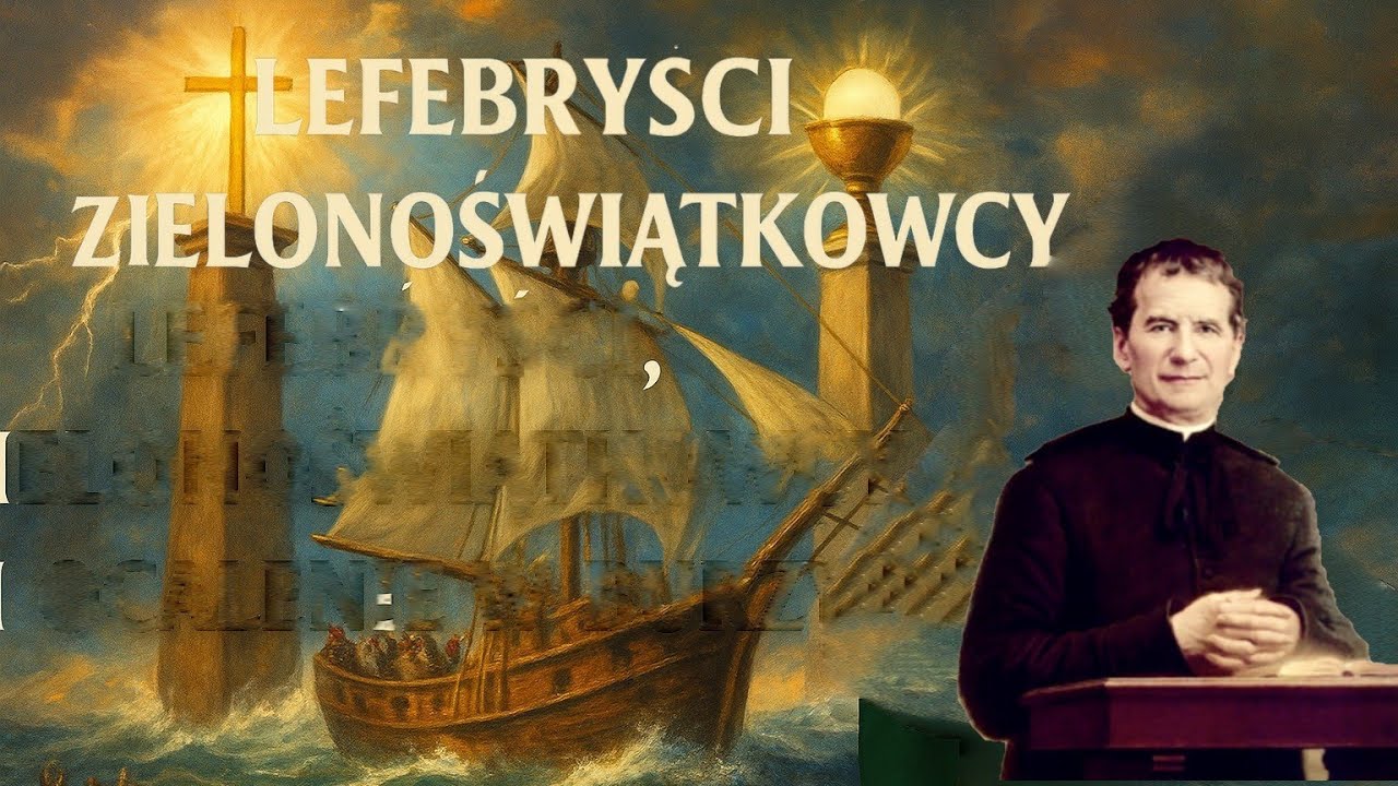 " Lefebryści i zielonoświątkowcy " #dyrdy #kazania #tradycja