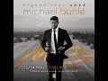 Michael Bublé - Havent Met You Yet (Live in Lisbon 2023)