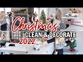 DECORATE &amp; CLEAN WITH ME | CHRISTMAS DECORATING 2022 | CLEANING MOTIVATION | SPEED CLEANING ROUTINE