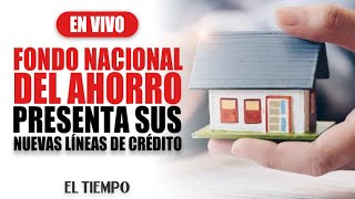 #LIVE: FNA 2025: Benefits, housing loans, and improvements | El Tiempo