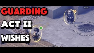 act 2 guarding wishes 1 wondrous fair act II sword of convallaria guide