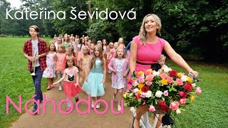 Kateřina Ševidová - Náhodou