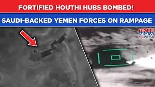 Fortified Houthi Hubs Destroyed! Saudi-Backed Yemen Forces Go On Rampage Against Iran Proxy| Watch