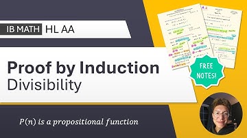 IB Math HL AA: Proof by Induction (Part 2) - Divisibility