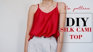 DIY Easy Silk Cami Top | No Pattern | Satin Top SewingTutorial | DIY Clothes