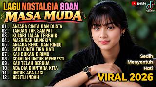 KANGEN MASA MUDA? ❤️ Lagu Nostalgia 80AN yang Bikin Rindu Masa Lalu | Full Album Kenangan