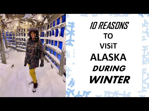 10 REASONS TO VISIT ALASKA DURING WINTER