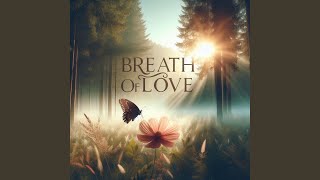 Breath of Love