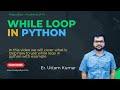#10 Python While Loop Explained | What is Loop in Python with Examples