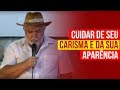 CUIDE DE SEU CARISMA E DA SUA APARÊNCIA | Cigano Don Carlos Ramirez